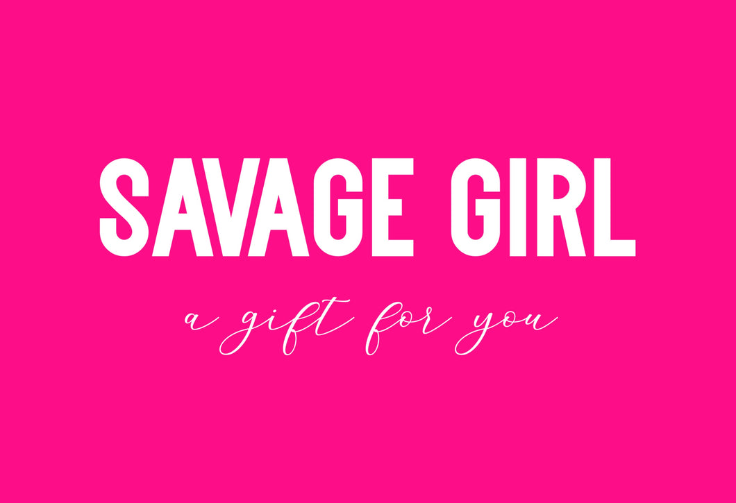SAVAGE GIRL GIFT CARD